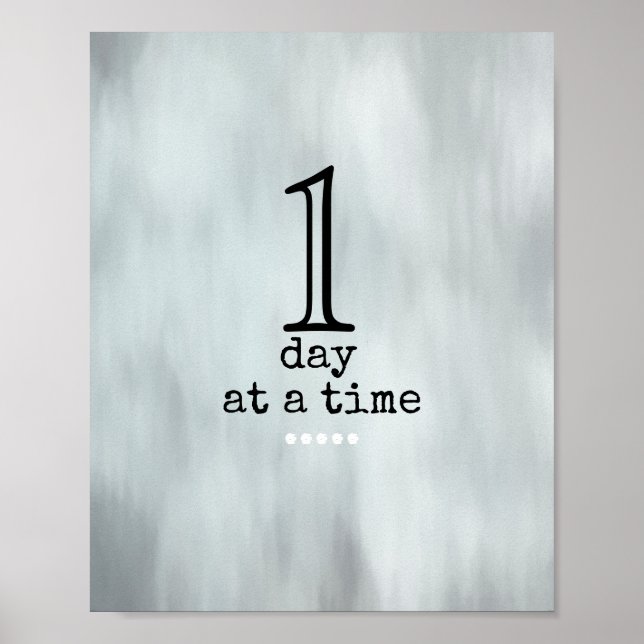 one day at a time quote gray and black  poster (Front)