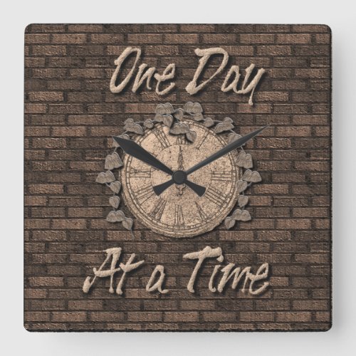 One Day At A Time Quote Slogan Clock Vines Brick