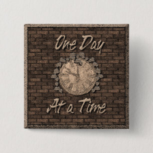 One Day At A Time Quote Slogan Old Clock Pinback Button