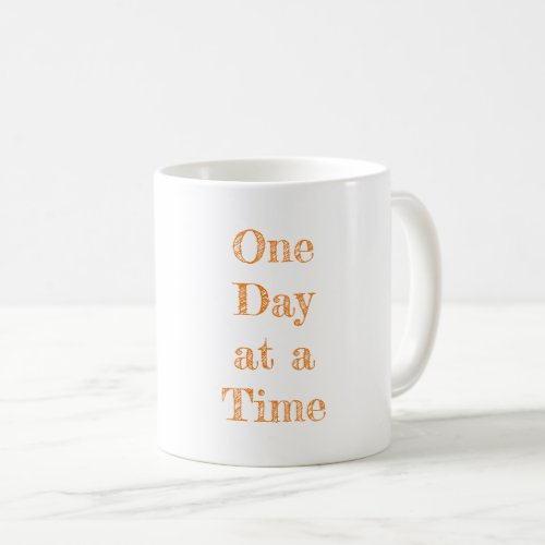 One Day at a Time Recovery Motivational Typography Coffee Mug