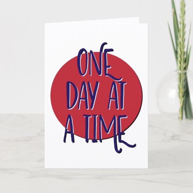 One Day At A Time Recovery Slogan Anniversary Card (Front)