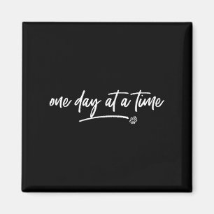 One Day At A Time Sitive Motivational Quote Saying Magnet