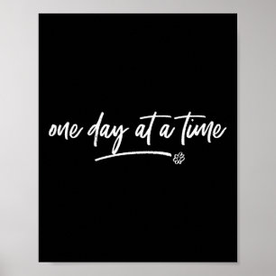 One Day At A Time Sitive Motivational Quote Saying Poster