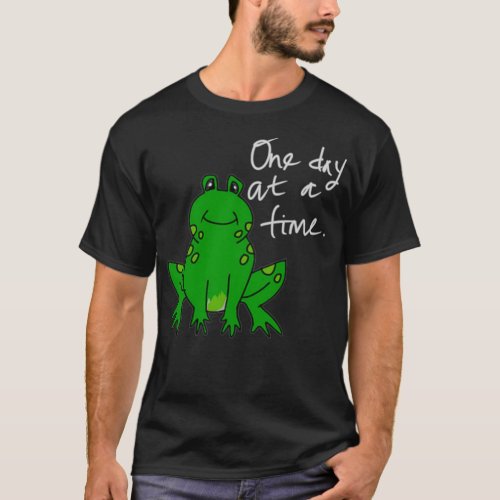 one day at a time T_Shirt