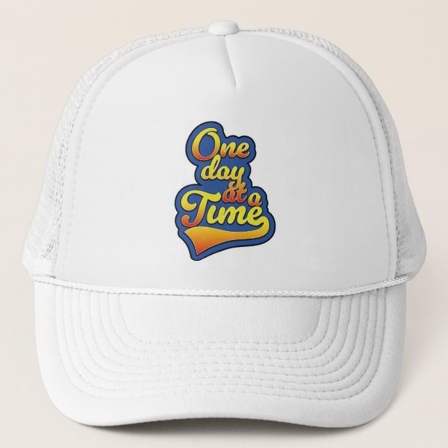 One day at a time trucker hat (Front)