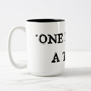 "one day at a time" Two-Tone coffee mug