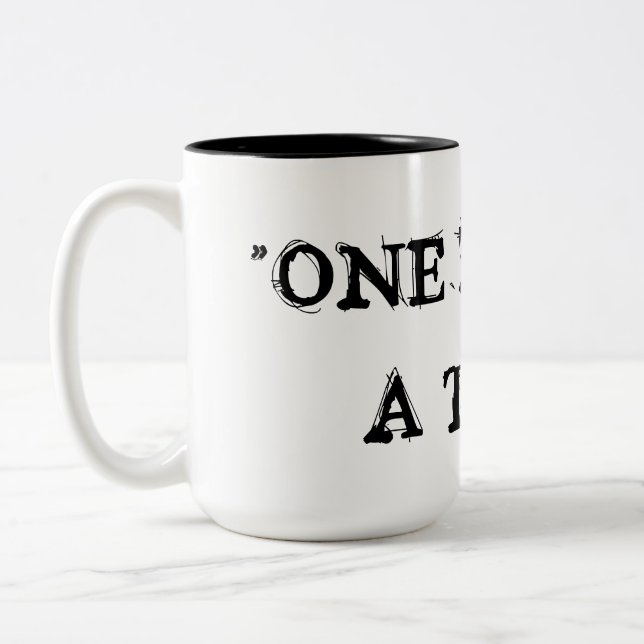 "one day at a time"  Two-Tone coffee mug (Left)