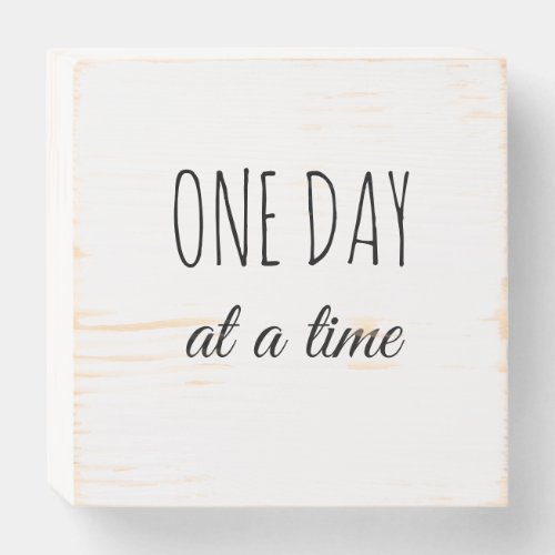 ONE DAY AT A TIME wooden box sign