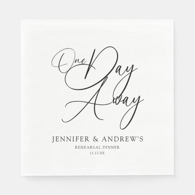 One Day Away Elegant Rehearsal Dinner Personalized Napkins (Front)