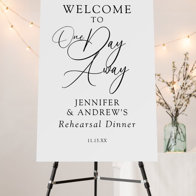 One Day Away Elegant Rehearsal Dinner Sign (In Situ (Stand))