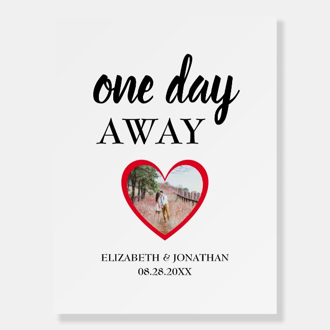 One Day Away Heart Photo Rehearsal Dinner Foam Board (Front)