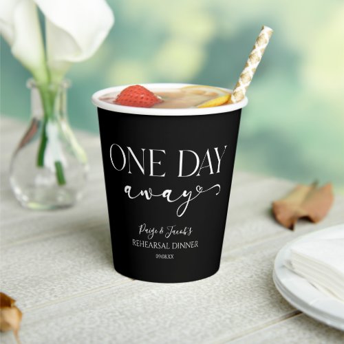 One Day Away Minimal Wedding Rehearsal Dinner Paper Cups