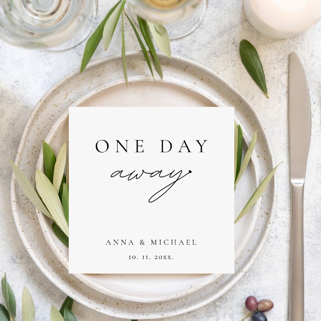 One Day Away Modern Chic Wedding Rehearsal Dinner Napkins (One Day Away Rehearsal Dinner Wedding Custom Napkins Modern Minimalist Script Elegant)