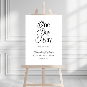 One Day Away Modern Rehearsal Dinner Welcome Sign