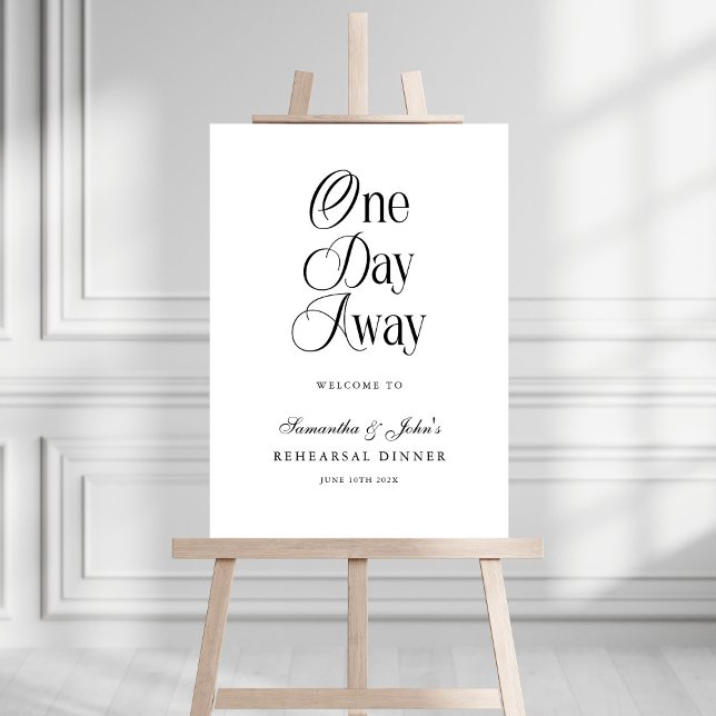 One Day Away Modern Rehearsal Dinner Welcome Sign (Creator Uploaded)