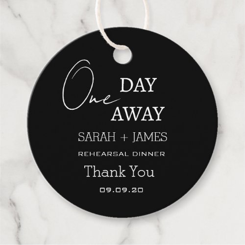 One Day Away Rehearsal Dinner Black Thank You Favor Tags