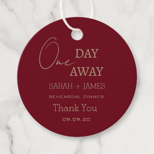 One Day Away Rehearsal Dinner Burgundy Thank You Favor Tags