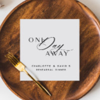 One Day Away Rehearsal Dinner Elegant Modern Napkins
