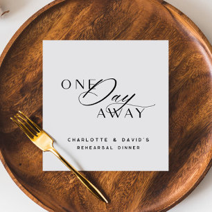 One Day Away Rehearsal Dinner Elegant Modern Napkins