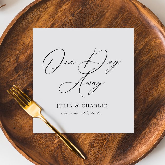 One Day Away Rehearsal Dinner Elegant Modern Napkins (Creator Uploaded)