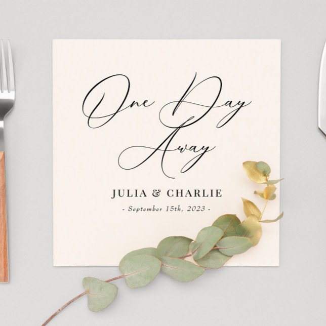 One Day Away Rehearsal Dinner Elegant Modern Napkins (Creator Uploaded)