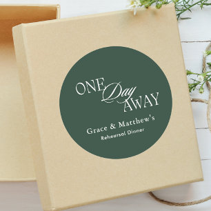 One Day Away Rehearsal Dinner Emerald Green Favor Classic Round Sticker