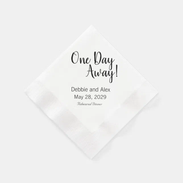 One Day Away Rehearsal Dinner Napkins Personalized | Zazzle