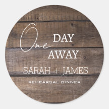 One Day Away Rehearsal Dinner Rustic Wedding