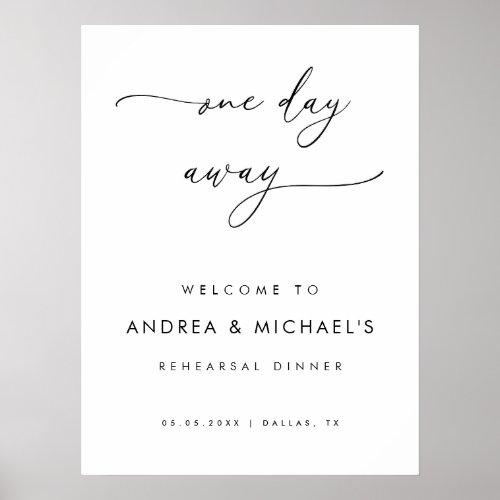 One Day Away Rehearsal Dinner Sign