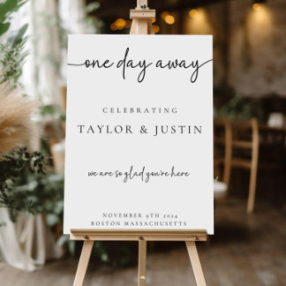 One Day Away Rehearsal Dinner Sign, Wedding Rehear Foam Board