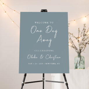 One Day Away Rehearsal Dinner Wedding Welcome Foam Board