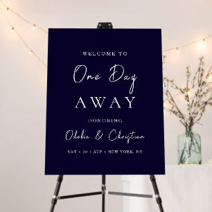 One Day Away Rehearsal Dinner Wedding Welcome Foam Board