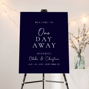 One Day Away Rehearsal Dinner Wedding Welcome Foam Board