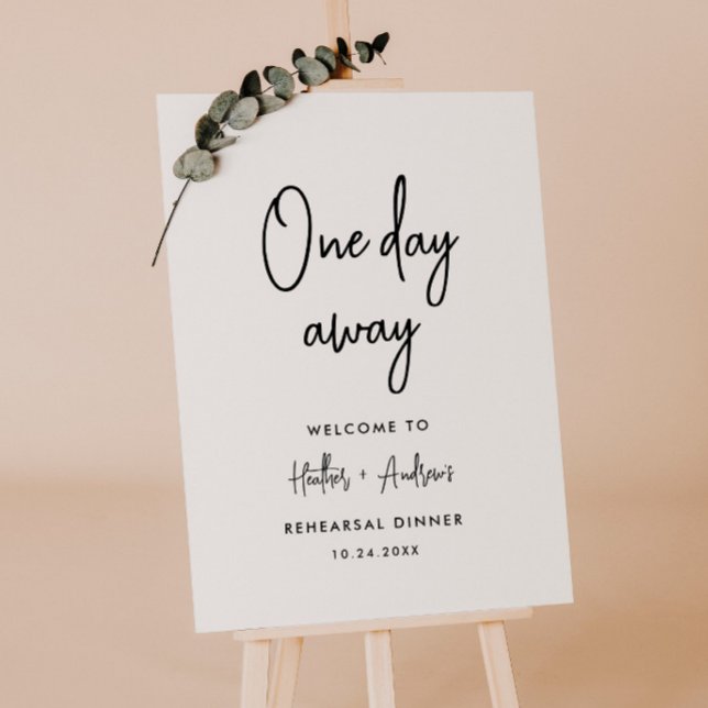 One Day Away Rehearsal Dinner Welcome Sign (Creator Uploaded)