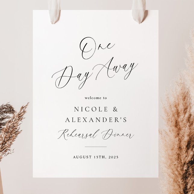 One Day Away Rehearsal Dinner Welcome Sign (Creator Uploaded)