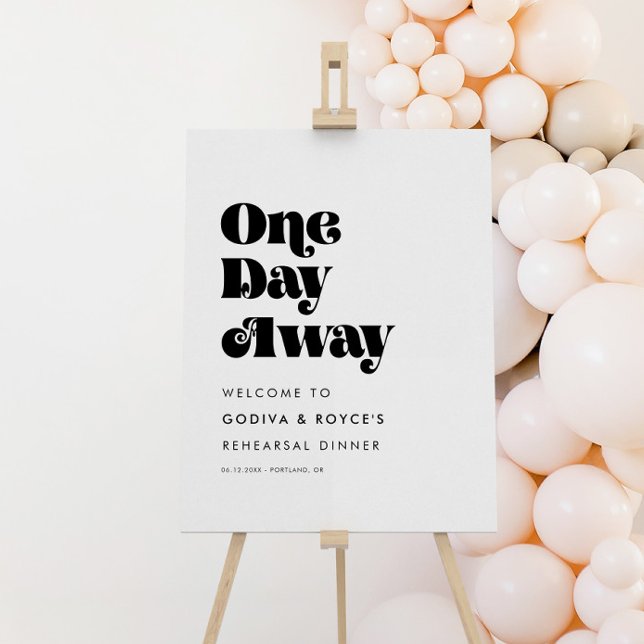 One day away Retro Script  Rehearsal dinner Sign (Creator Uploaded)
