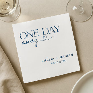 One Day Away Wedding Rehearsal Dinner Napkins