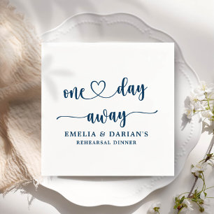 One Day Away Wedding Rehearsal Dinner Napkins