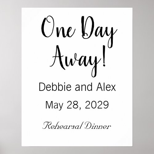 One Day Away Wedding Rehearsal Dinner Poster Sign