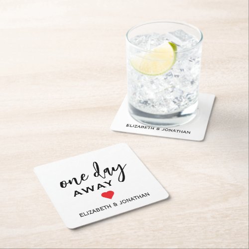 One Day Away Wedding Rehearsal Dinner Square Paper Coaster