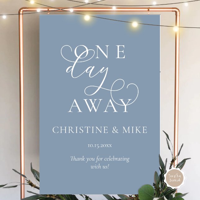 One Day Away, Wedding Rehearsal Dinner Welcome Foam Board (One Day Away, Wedding Rehearsal Dinner Welcome Foam Board, Modern Classy Script, Dusty Blue)