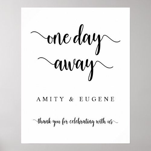 One day away Wedding Rehearsal Dinner Welcome Pos Poster