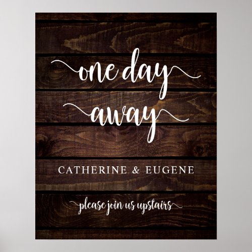 One day away Wedding Rehearsal Dinner Welcome Pos Poster