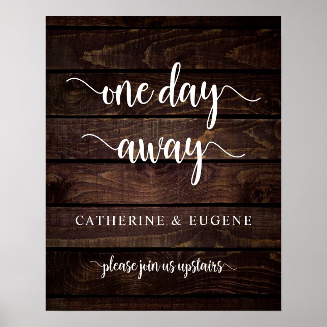 One day away, Wedding Rehearsal Dinner Welcome Pos Poster (Front)
