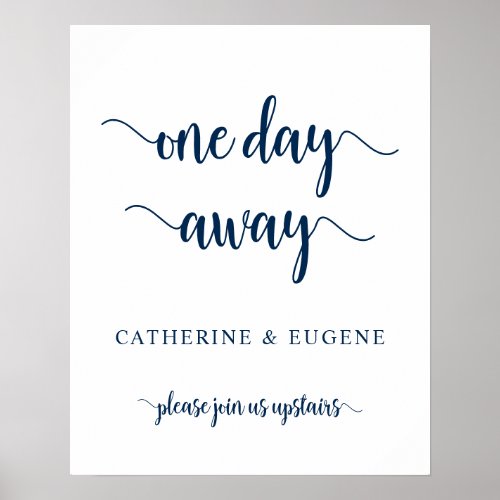 One day away Wedding Rehearsal Dinner Welcome Pos Poster