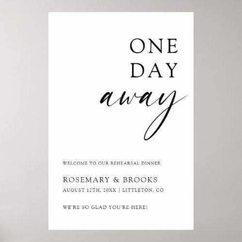 One Day Away Wedding Rehearsal Dinner Welcome Post Poster