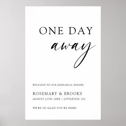 One Day Away Wedding Rehearsal Dinner Welcome Poster