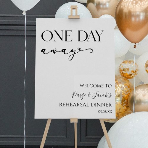One Day Away Wedding Rehearsal Dinner Welcome Sign
