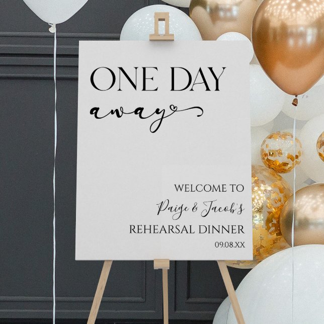 One Day Away Wedding Rehearsal Dinner Welcome Sign (Creator Uploaded)