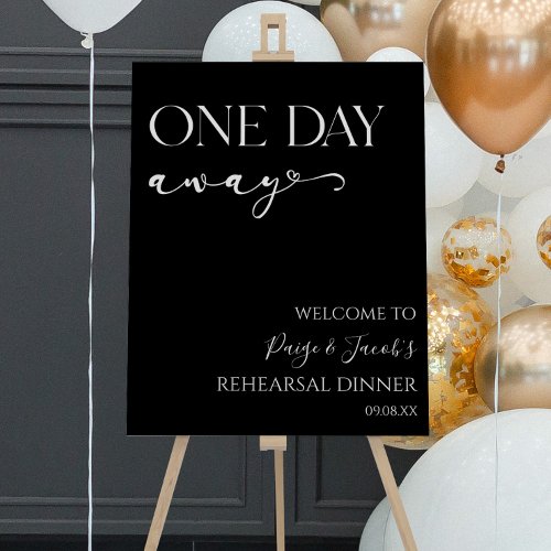 One Day Away Wedding Rehearsal Dinner Welcome Sign